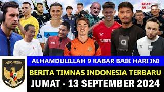 SATSET YES HITO & ELIANO SEGERA SUMPAH‼️9 Berita Timnas Indonesia Hari Ini~Jumat, 13 September 2024