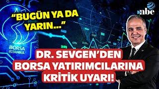 "BU SEVİYEYE DİKKAT!" Dr. Nuri Sevgen "Borsa Endeksi Düşebilir!" Diyerek Yatırımcıları Uyardı