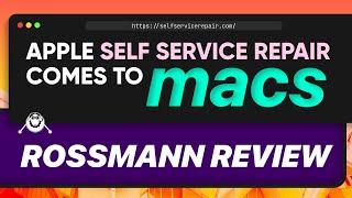 Louis Rossmann reviews Apple self repair program for Macbooks