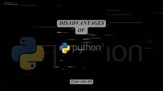 Disadvantages of Python | Cyber with Abi #techshorts #pythonprogramming