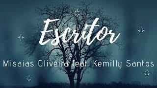 Misaias Oliveira feat. Kemilly Santos - ESCRITOR ( Letra / Lyric )