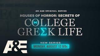 "Houses of Horror: Secrets of College Greek Life" Premieres Monday, August 12 at 9pm on A&E