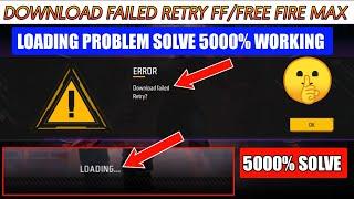 How To Solve Free Fire Max Loading Problem//How to solve ff Download Failed Retry Problem/FF Loading