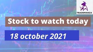 Stock in focus today - 18October 2021