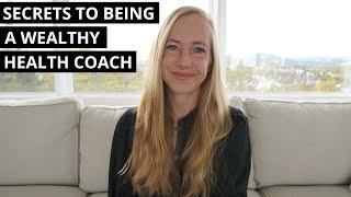 Uncovering the "Secrets" of Becoming a Wealthy Health Coach