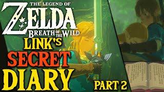 Link's Secret Diary in Zelda BotW Part 2 - Thoughts of a Failed Hero