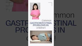 Common Gastrointestinal Problems in Children