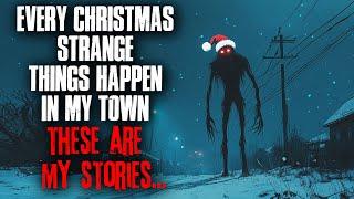 Every Christmas STRANGE things happen in my town. These are my stories.