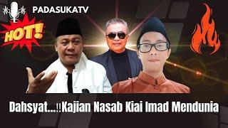 Dahsyat...‼️Kajian Nasab Kiai Imad Mendunia