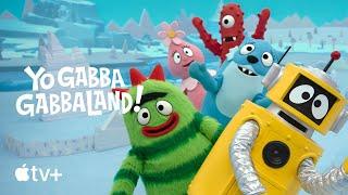 Yo Gabba GabbaLand! — Official Trailer | Apple TV+