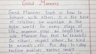 Write a short essay on Good Manners | Essay on Good Manners | English