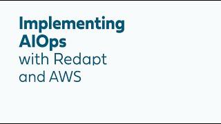 Implementing AIOps with Redapt and AWS