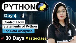 Python For Data Analyst | Day 04 | Control Flow Statement | Free 30Day Class | Data Analytics Course