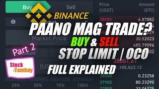 PAANO MAG TRADE | BINANCE STOP LIMIT OCO ORDER | | FULL EXPLAINED | PART 2