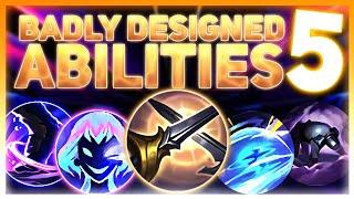 BADLY Designed Abilities (Part 5) | League of Legends