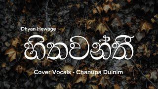 Hithawanthi (හිතවන්ති) Cover - Chanupa Dulnim