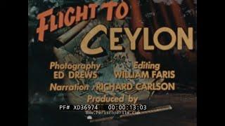 1950s TWA PROMO FILM   " FLIGHT TO CEYLON "  SRI LANKA  COLOMBO  TRAVELOGUE XD36974