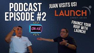 Juan from Launch Credit Union: Podcast Episode #2 | Direct Metal Roofing