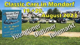 2. Oldtimertreffen "CLASSIC CARS" in Mondorf am 19.+20. August 2023 OLDTIMER+ YOUNGTIMER+ ERSATZEILE