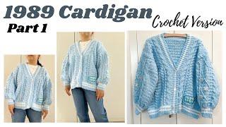 1989 CARDIGAN INSPIRED CROCHET VERSION PART 1 | CROCHET BY BEV