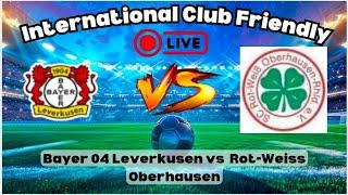 International Club Friendly: Bayer 04 Leverkusen vs Rot-Weiss Oberhausen – Full Match Highlights