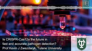 Is CRISPR-Cas12a the future in fast and accurate pathogen detection?