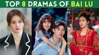 BEST Dramas of BAI LU || C-drama list