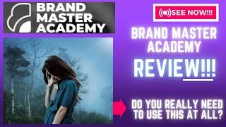 Brand Master Academy Review-Do You Really Need To Use This At ALL Or NOT??See(Check Before use)