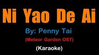 NI YAO DE AI - Penny Tai , Meteor Garden OST (karaoke version)