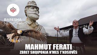 Mahmut Ferati - Zbret Shqiponja n’mes t’Kosovës