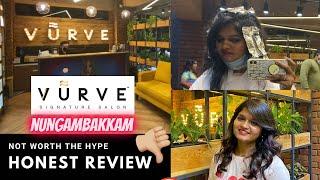 VURVE signature salon, Nungambakkam | a big NO or Yes | my personal experience | #vurvesalon