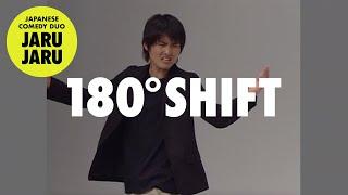 『180° shift』JARUJARU JAPANESE COMEDY