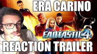 ERA CARINO - I Fantastici 4 (2005) - Trailer Reaction