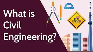 What is Civil Engineering?