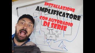 Amplificare l'impianto audio di un autovettura originale con la sorgente di serie 