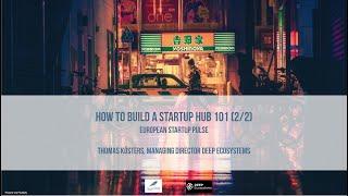 How to Build a Global Startup Hub (2/2) | Startuprad.io | Episode 386