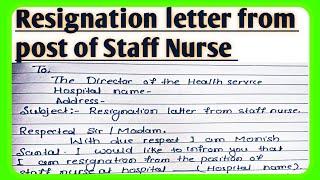 How to write nursing resignation latter l Resignation letter form the staff nurse in English l