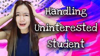 HOW TO HANDLE UNINTERESTED STUDENT ( ESL TEACHING STRATEGIES ) | GUELA MANCAO