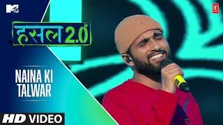 Naina Ki Talwar |  MC Square | MTV Hustle 2.0