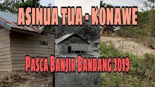 PARAH TOTAL  !!! ASINUA TUA - KONAWE PASCA BANIIR BANDANG 2019