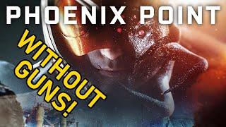 Can I beat Phoenix Point without using guns?!