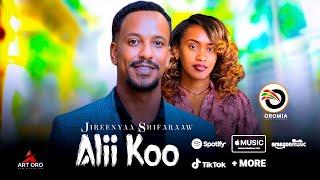 Jireenyaa Shifaraaw |ALII KOO| New Ethiopian Oromo Music 2022