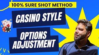 Option Adjustment | Casino Style Method | Equityincome