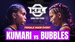 Kumari vs Bubbles | Female Main Event | Full Fight