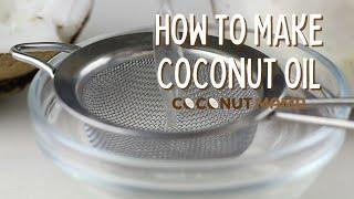 How To Make Coconut Oil