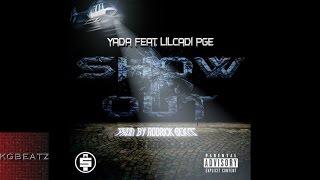 Yada ft. LilCadiPGE - Show Out [Prod. By Rodrick Beats] [New 2016]