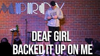 Deaf Girl Backed It Up On Me | Gary Owen