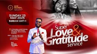 #CCPSundays | Super Love and Gratitude Service | Pastor Emmie Oludele | 25-05-2025