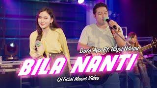 Dara Ayu Ft. Bajol Ndanu - Bila Nanti (Official Music Video) | KENTRUNG