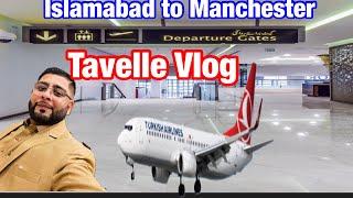 Travelling Vlog From Islamabad Pakistan To Manchester Uk via Istanbul, Turkey ￼￼